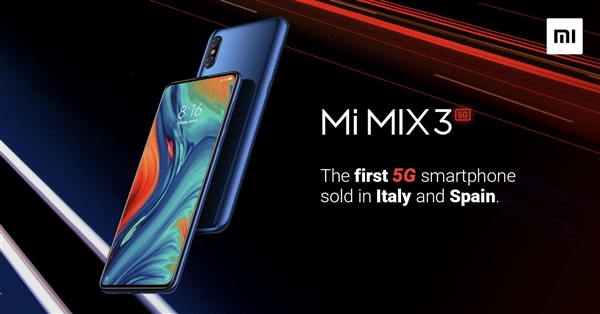 无刘海+骁龙855 小米MIX 3 5G版将在西班牙意大利上市