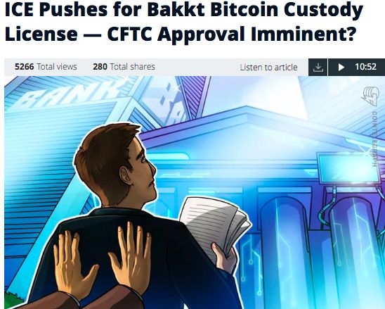 洲际交易所（ICE）正在采取措施确保 Bakkt 获得 CFTC 批准作为 BTC 托管平台