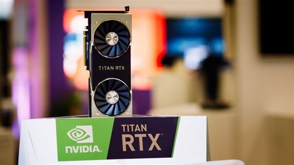 nvidia发布417.22正式驱动 点亮titan rtx"吸金卡"